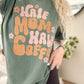 Half Mom Half Coffee Comfort Colors Tee